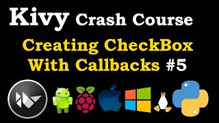 Kivy Crash Course #5 - Creating CheckBox In Kivy
