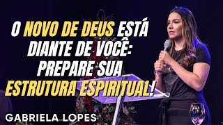 DEUS ESTÁ PREPARANDO ALGO NOVO PARA SUA VIDA! - GABRIELA LOPES 2025 - Pregação Forte 2025