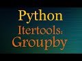 Python Tutorials - Itertools Playlist (group by / groupby)