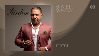 Ədalət Şükürov — İtirdim | 2021