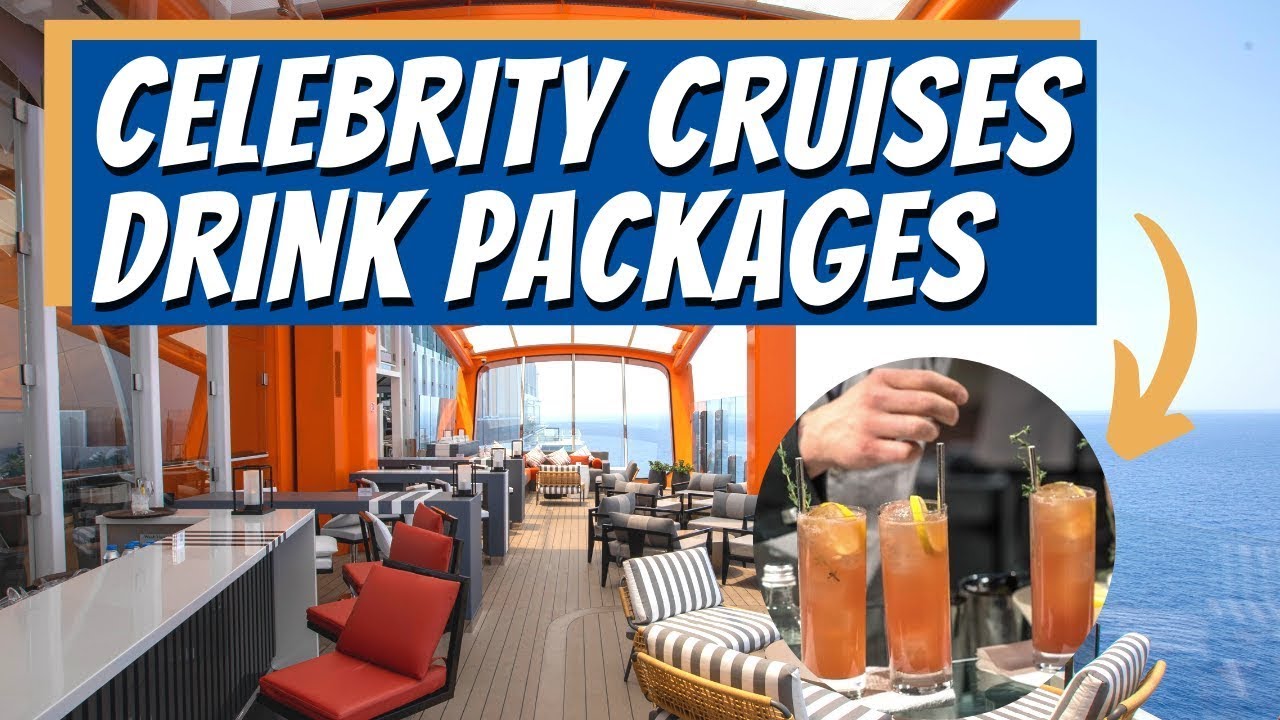 Celebrity Cruises Drink Packages Guide For 2023 - YouTube