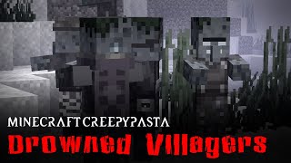 Minecraft Creepypasta | DROWNED VILLAGERS