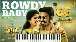 Maari 2 - Rowdy Baby | Song on Keyboard | Dhanush, Sai Pallavi | Yuvan Shankar Raja | Balaji Mohan