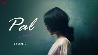 Pal (Chillout Mix) Sk Music - Jalebi | Arijit Singh | Shreya Ghoshal | Rhea & Varun | Javed - Mosin