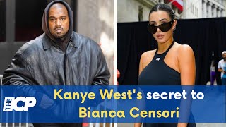 Kanye West's secret to Bianca Censori