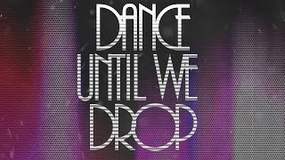 MEP | Dance Until We Drop