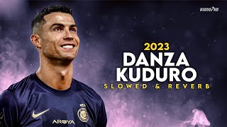 Cristiano Ronaldo ► "DANZA KUDURO" - Slowed & Reverb • Skills & Goals 2023/24 | HD