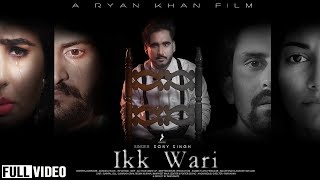 IKK WARI | SONY SINGH | BOSS RECORDS | LATEST PUNJABI SONG 2019