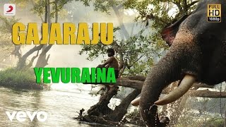 Gajaraju - Yevuraina Telugu Video | D. Imman