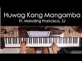 Huwag Kang Mangamba (piano cover)