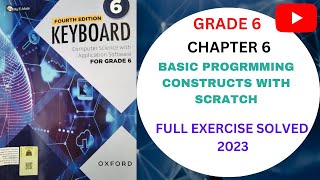 Basic Programming Constructs with scratch|EXEERCISE SOLVED|CH-6 COMPUTER SCIENCE GRADE 6