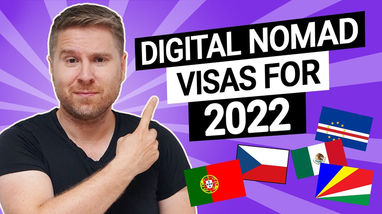 Digital Nomad Visas For 2022 - YouTube