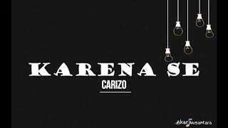 Karena Se - Carizo