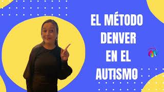 El método Denver en el Autismo