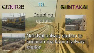 Guntur to Guntakal Doubling updates at nandyal junction to krishnamma konna railway station #viral