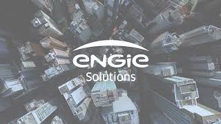 ENGIE Solutions, le partenaire de votre transition vers un monde neutre en carbone.