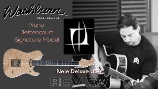 Washburn Nuno Bettencourt Nele Deluxe Unboxing & Review N4 Tele