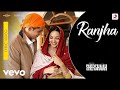 Ranjha (Audio) - Jasleen Royal, B Praak | Shershaah| Kiara - Sidharth