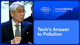 Tech's Answer to Pollution | World Economic Forum Annual Meeting 2025