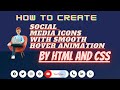 Social Media Buttons with Cool Hover effect using only HTML & CSS |  icons with animation on hover