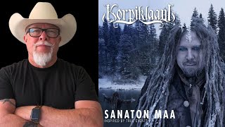 FIRST TIME HEARING || KORPIKLAANI - SANATON MAA