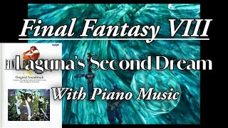 Final Fantasy VIII ~ Laguna’s Second Dream - Centra Excavation Site ~ Piano ~ HD