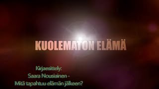 RTV esittää: Kuolematon elämä sarjan kirjakatsaus - Saara Nousiainen Kuoleman jälkeinen elämä