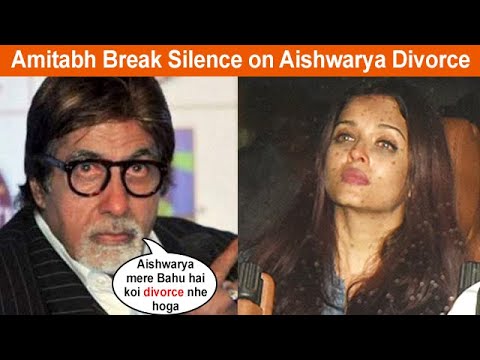 Amitabh Bachchan Talked About Aishwarya Rai Divorce With Abhishek ...