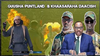 DEG-DEG Puntland oo Dacish mucjiso ku dhigtay  \u0026 Hogaamiye Dacish oo Cawa lagu hareeraysan yahay+JAB