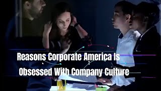 The Real Reasons Corporate America Is Obsessed With "Company Culture