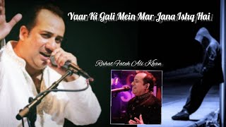 Yaar Ki Gali Me Mar Jana Ishq Hai | Rahat Fateh Ali Khan | Lyrics Video Song