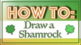 How to Easily Draw a ☘️Shamrock🍀 - These Will Bring You Lots of Luck!💚