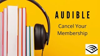 How To Cancel Audible Subscription