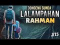 Dongeng Sunda Mang Anggang - Lalampahan Rahman Eps.15