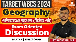 WBCS 2024 | WBCS Geography Classes | West Bengal Geography by Shantanu Sir #2