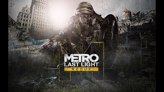 Metro Last Light Redux | Mission 16: Sundown | Good Ending Walkthrough