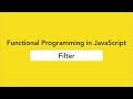 The Filter Function - Functional Programming in JavaScript (Ep. 2)