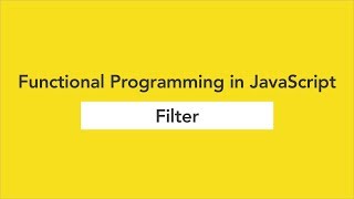 The Filter Function - Functional Programming in JavaScript (Ep. 2)