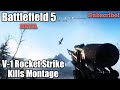 Battlefield 5 BETA, V-1 Rocket Strike Kills Montage