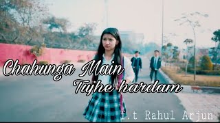 Chahunga Main Tujhe Hardam | Heart touching || Choreography By Rahul Aryan || School Love story.....