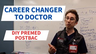 Career CHANGER to DOCTOR: DIY Premed Postbac Program