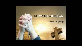 Kraws Bulah chuan - Zikpuii-Pa