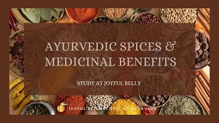 Ayurvedic Spices and Medicinal Benefits - Intro to Ayurvedic Cooking