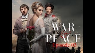 War and Peace (BBC miniseries 2016): Episode 3