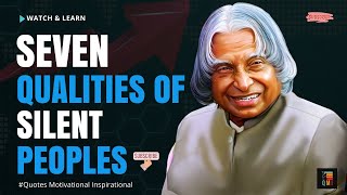 7 Qualities of SILENT People - APJ Abdul Kalam Quotes - LIFE Quotes Quotation Motivation