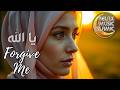 Ya Allah Forgive Me - Subhanallah | Deep Repentance & Relaxing Islamic Meditation Music