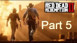 Red Dead Redemption 2 Gameplay Part 5