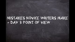Mistakes That Novice Writers Make- POV