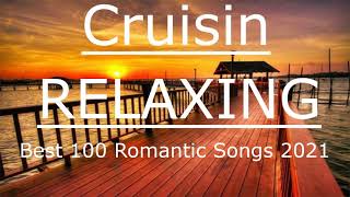 Greatest Cruisin Love Songs Collection | Best 100 Relaxing Beautiful Love Songs 2021