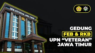 INTRODUCING GEDUNG FEB DAN RUANG KULIAH BERSAMA (RKB) UPN 